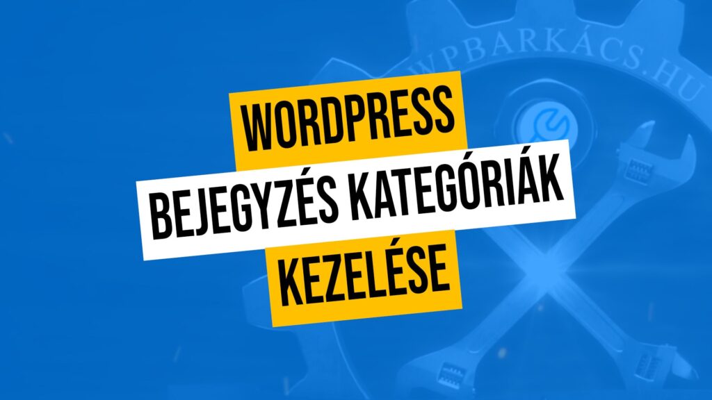 WordPress bejegyzés kategóriák kezelése