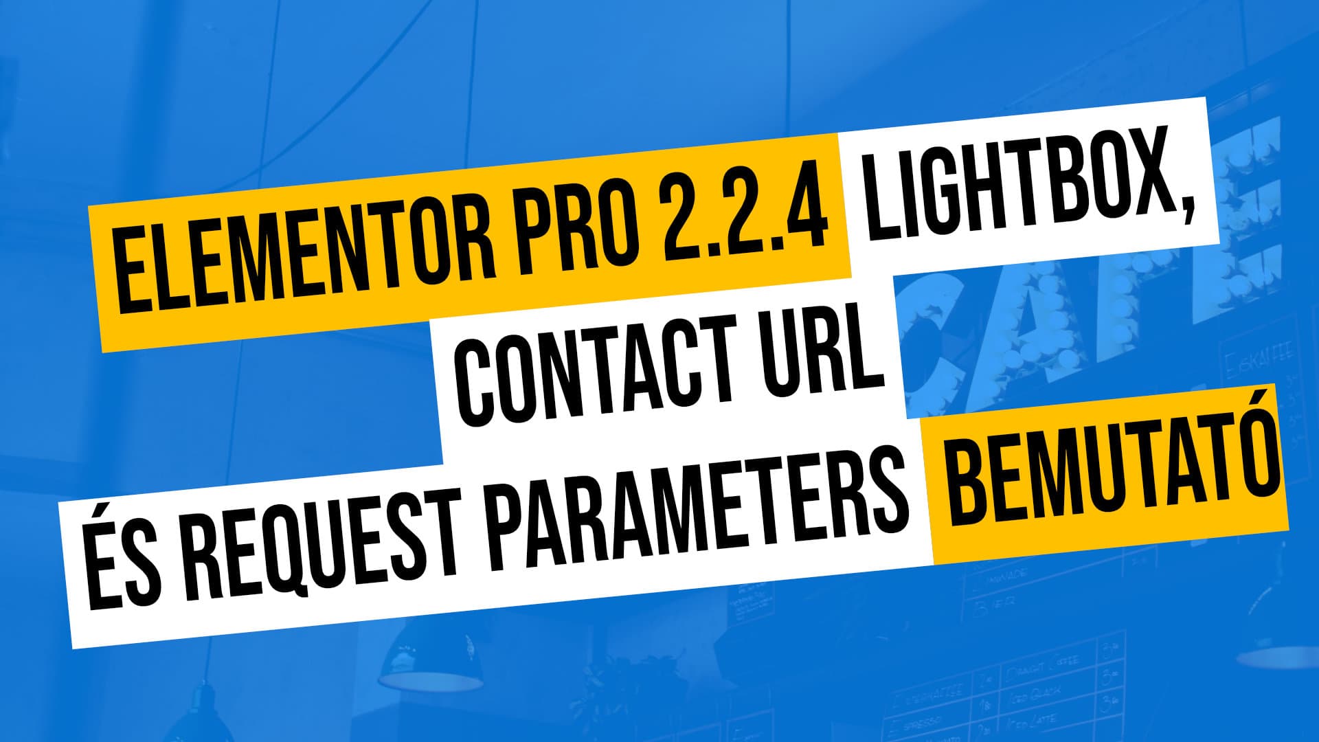 Elementor Pro Lightbox, Contact URL és Request Parameters bemutató