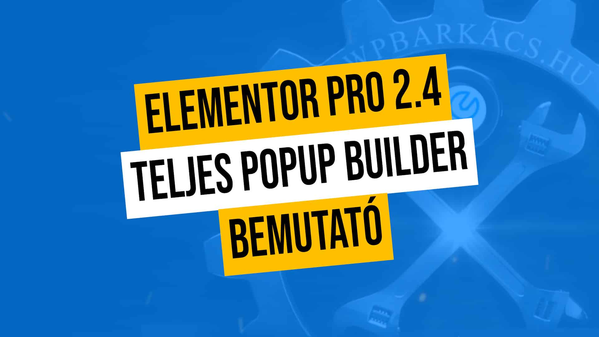 Elementor Pro Popup builder alapozó