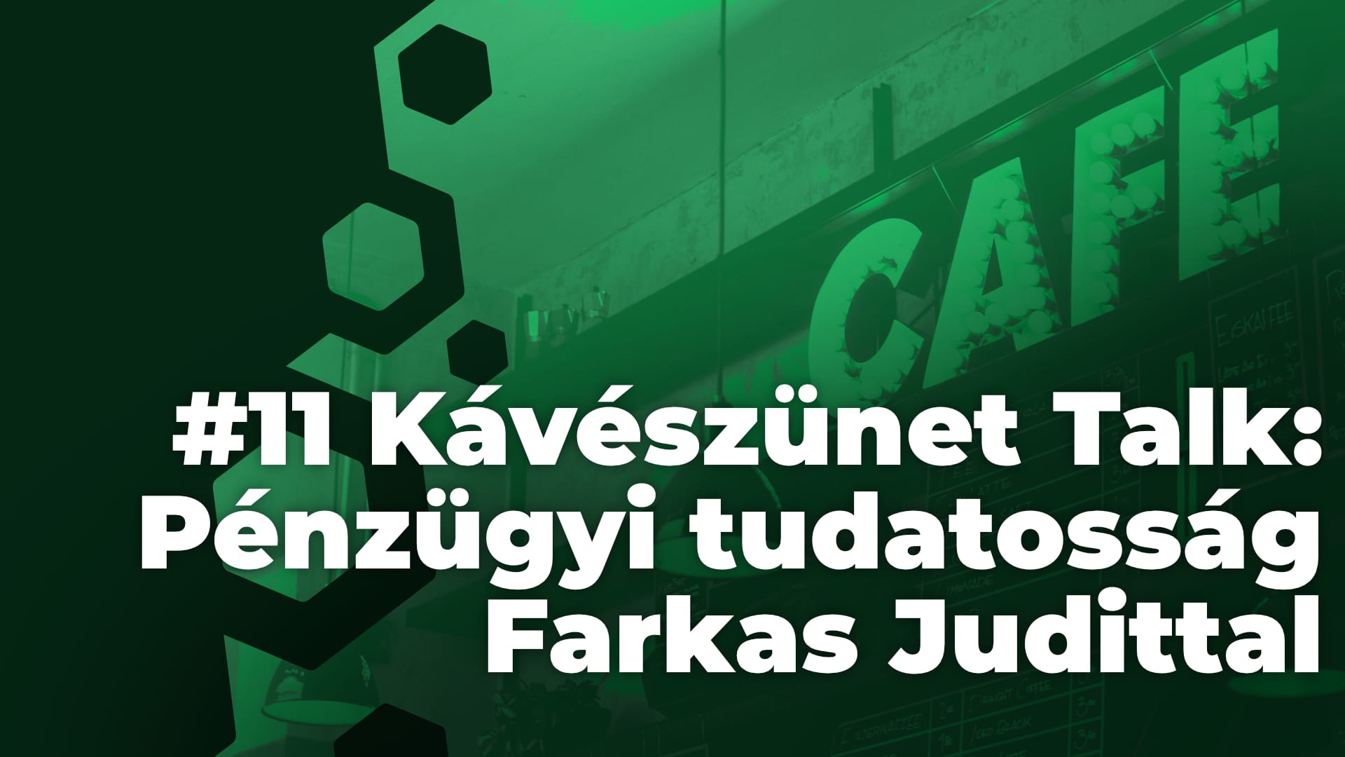 #11 Kávészünet Talk: Pénzügyi tudatosság Farkas Judittal