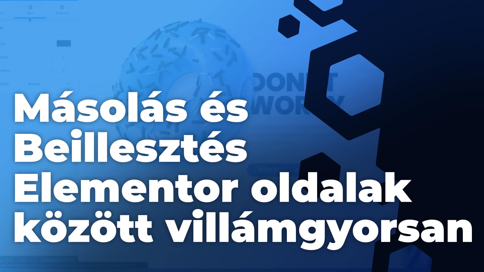 Másolás és Beillesztés Elementor oldalak között villámgyorsan 😎