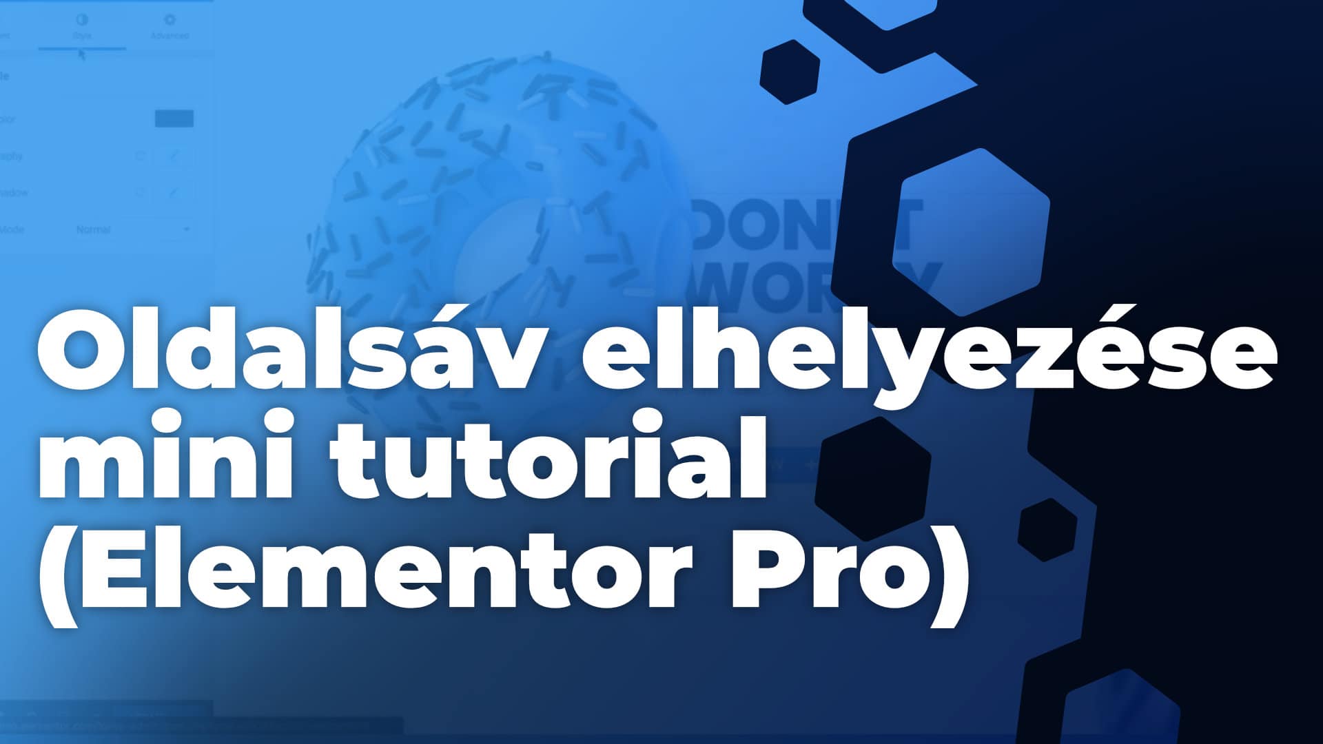 Oldalsáv elhelyezése mini tutorial (Elementor Pro)
