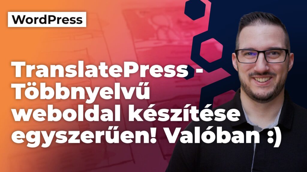 TranslatePress - Többnyelvű WordPress weboldal egyszerűen! - valóban kezdő barát megoldás