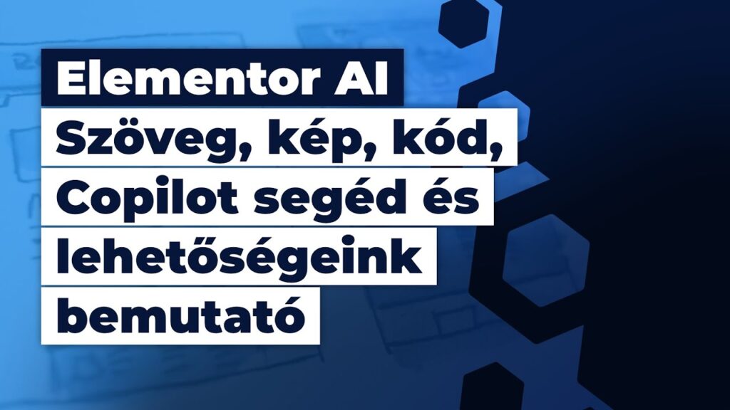 Elementor AI részletesen: szöveg, kép, kód, CoPilot segéd és lehetőségeink