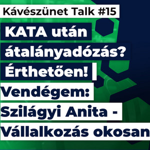 KATA után átalányadózás? Érthetően! Vendégem Szilágyi Anita - Vállalkozás okosan