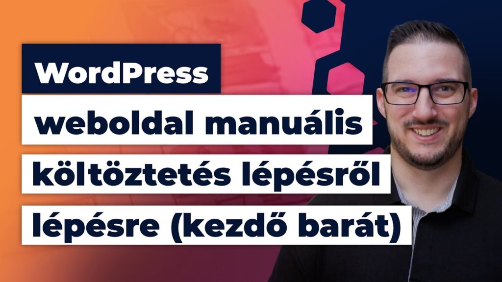 WordPress weboldal manuális költöztetés lépésről lépésre (kezdő barát)